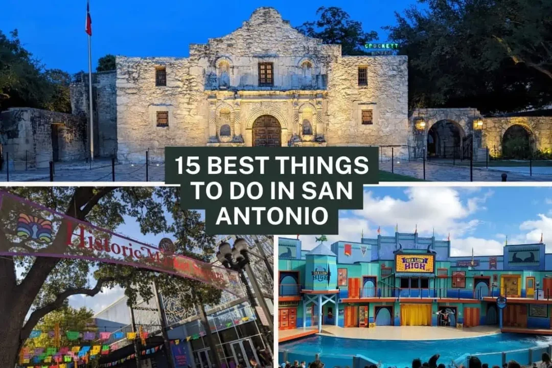 15 Best Things to Do in San Antonio