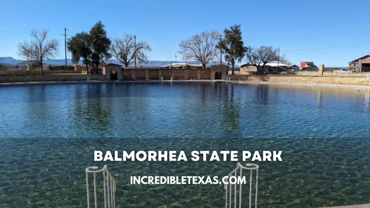 Balmorhea State Park Map, Hours, Pricing, Trails, Camping, Cabins