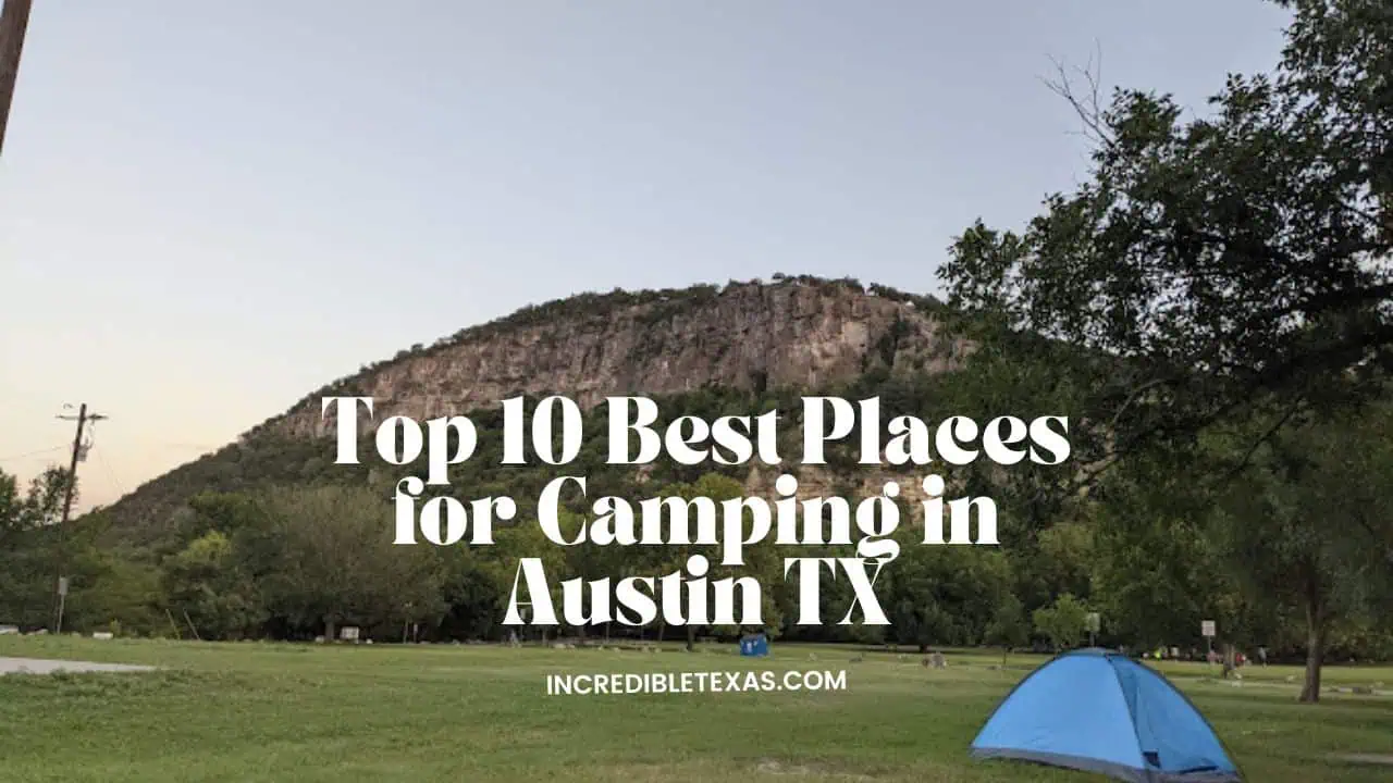 Top 10 Best Places for Camping in Austin TX