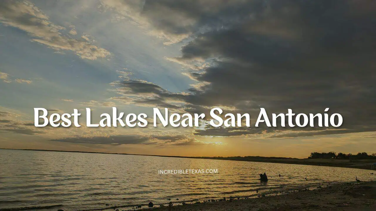 Best Lakes Near San Antonio