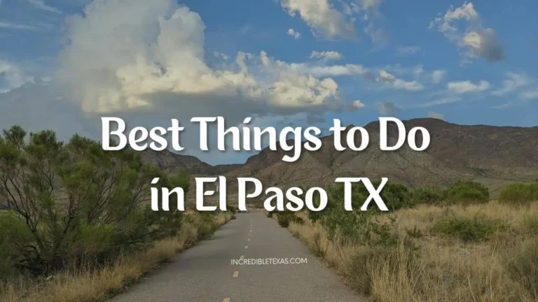 17 Best Things to Do in El Paso TX This Weekend with Kids