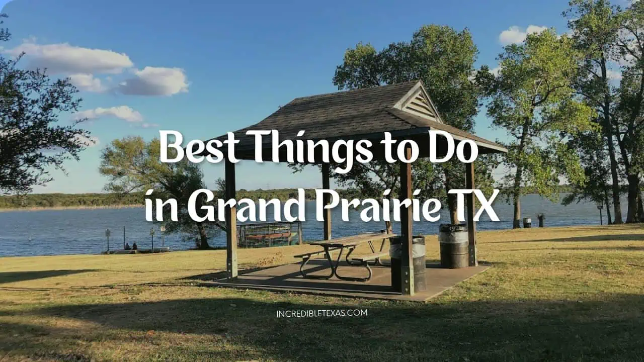 Best Things to Do in Grand Prairie TX