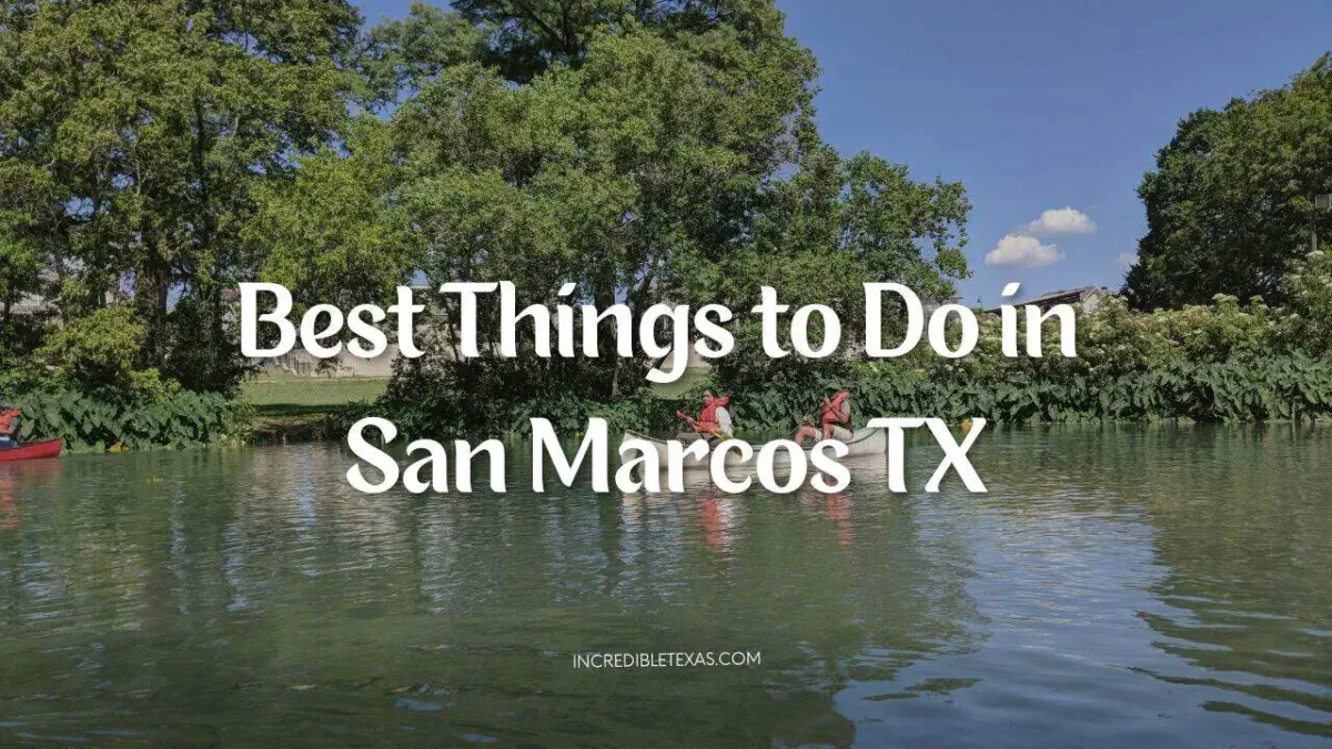 Best Things to Do in San Marcos TX