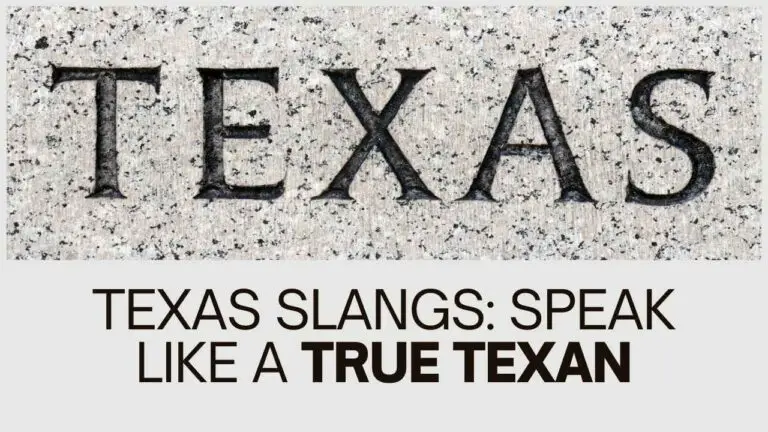 Texas Slangs - A Guide to Speaking Like a True Texan