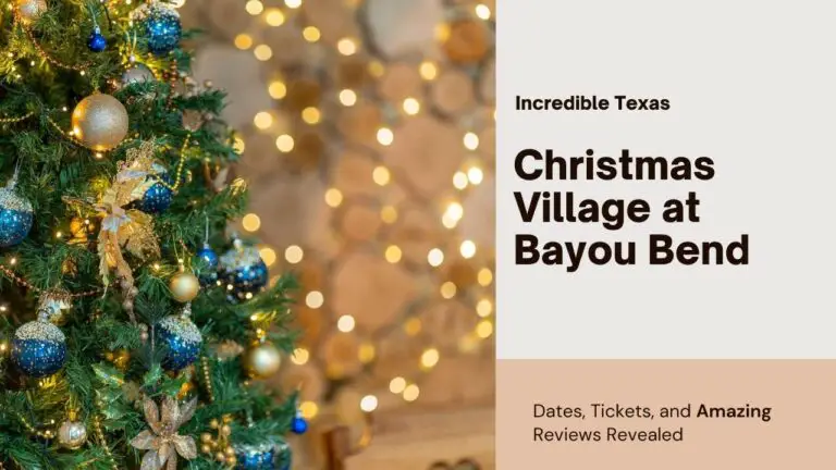 Christmas Village at Bayou Bend 2024 Dates, Tickets and Reviews