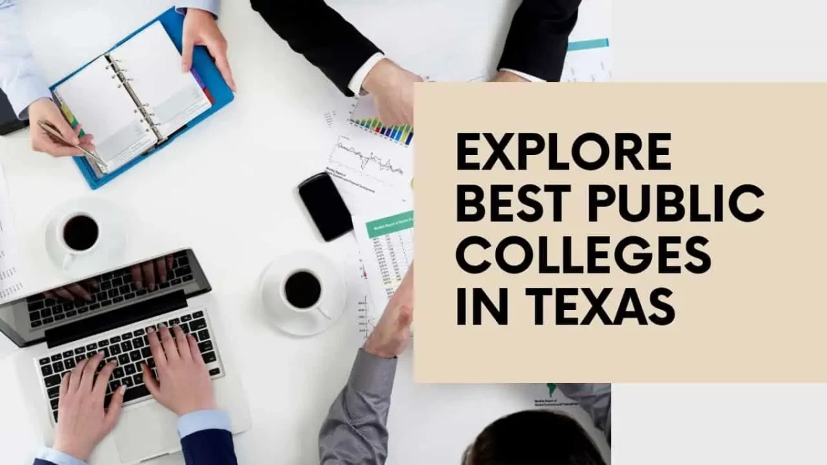 Public Colleges in Texas Best Institutions, Programs, and Opportunities