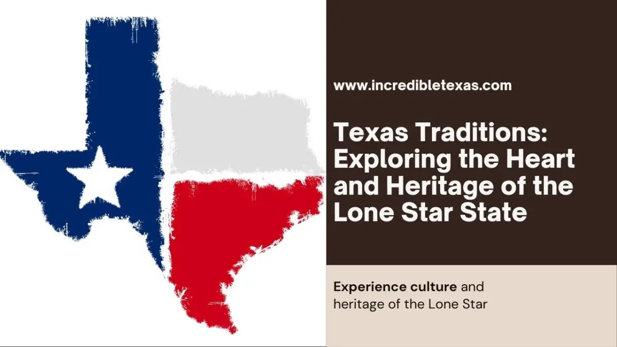 Texas Traditions Exploring the Heart and Heritage of the Lone Star State