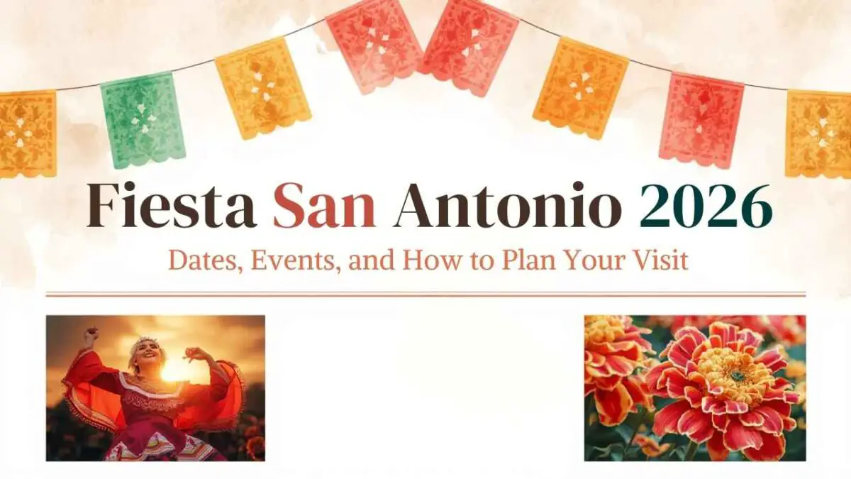 Fiesta San Antonio 2026 Dates, Events, and How to Plan Your Visit