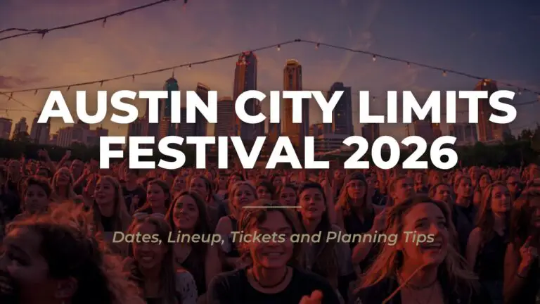 Austin City Limits Festival 2026 Dates, Lineup, Tickets and Planning Tips