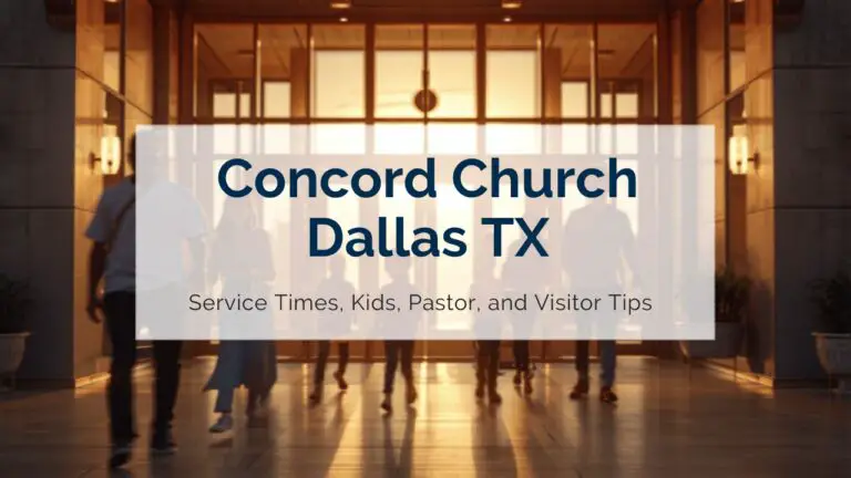 Concord Church Dallas TX Service Times, Kids, Pastor, and Visitor Tips