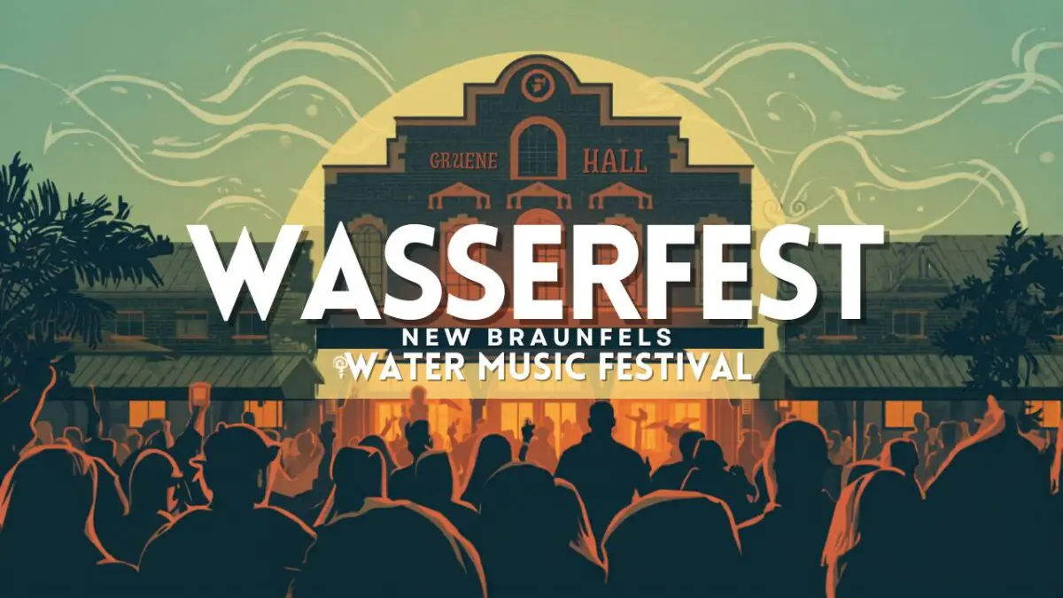 Wasserfest New Braunfels Tickets, Tubing, Music, and River Rules