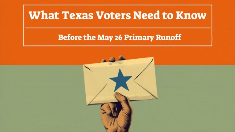 What Texas Voters Need to Know Before the May 26 Primary Runoff